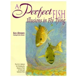 A Perfect Fish: Illusions in Fly Tying - Your Premium Fishing Gear Store Rods Lines Baits Accessories^ Flash Sale