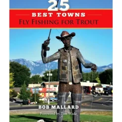 25 Best Towns Fly Fishing For Trout - Your Premium Fishing Gear Store Rods Lines Baits Accessories^ Cheap