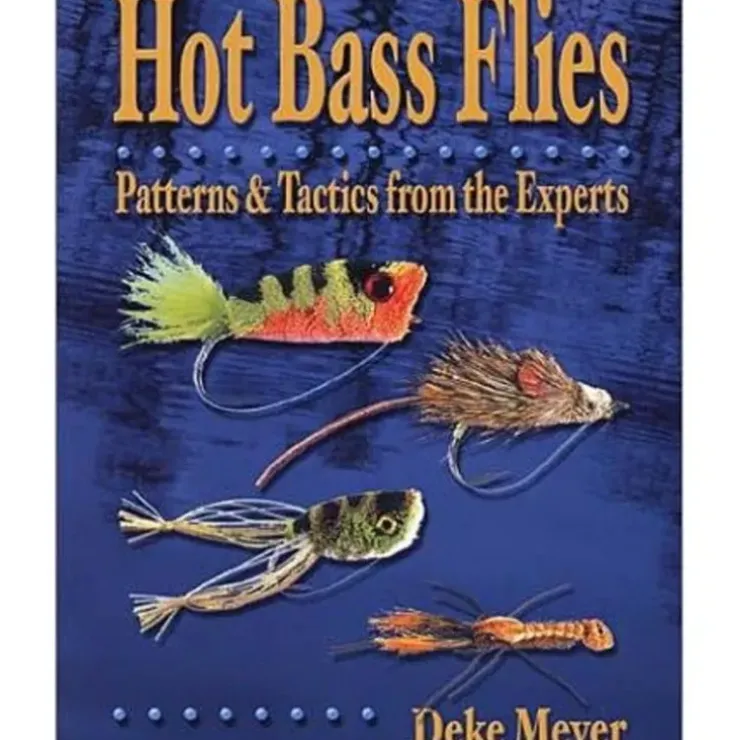 Book-Hot Bass Flies- Deke Meyer - Your Premium Fishing Gear Store Rods Lines Baits Accessories^ Flash Sale