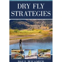 Dry Fly Strategies - Paul Weamer - Your Premium Fishing Gear Store Rods Lines Baits Accessories^ Cheap