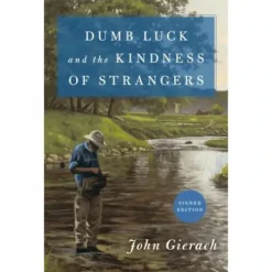 Dumb Luck and The Kindness of Strangers - Your Premium Fishing Gear Store Rods Lines Baits Accessories^ Sale