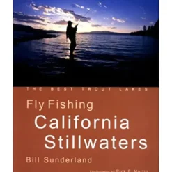 Fly Fishing California's Stillwaters - Your Premium Fishing Gear Store Rods Lines Baits Accessories^ Best Sale