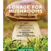 How to Forage for Mushrooms Without Dying - Your Premium Fishing Gear Store Rods Lines Baits Accessories^ Flash Sale