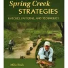 Spring Creek Strategies: Hatches, Patterns, and Techniques - Your Premium Fishing Gear Store Rods Lines Baits Accessories* Fly Fishing