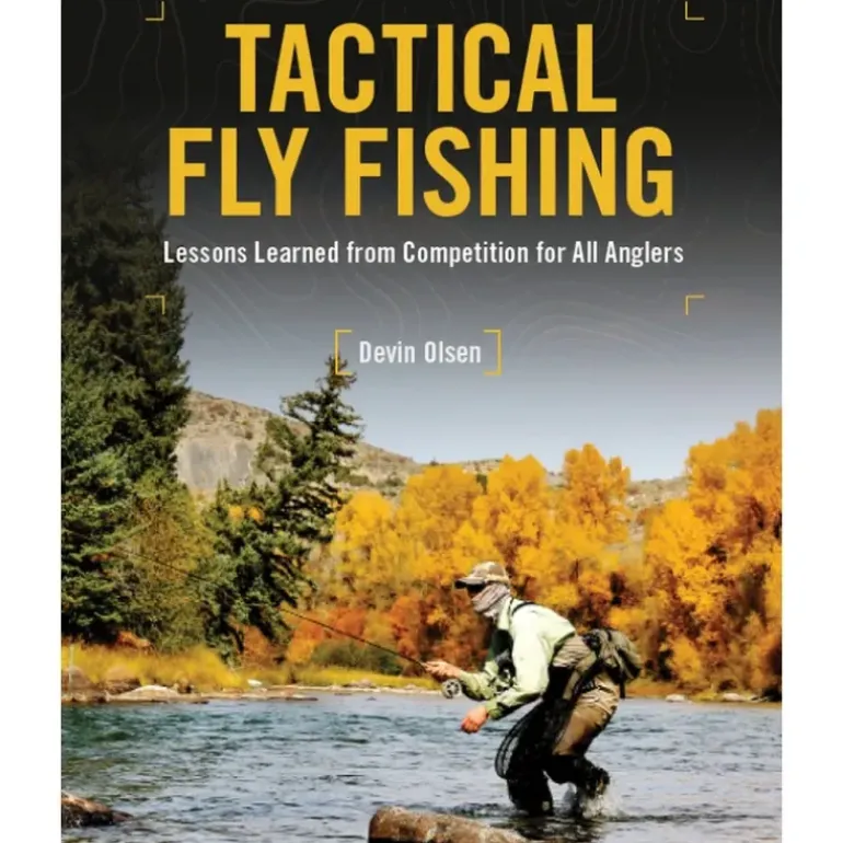 Tactical Fly Fishing: Lessons Learned From Competition For All Anglers By Devin Olsen - Your Premium Fishing Gear Store Rods Lines Baits Accessories* Fly Fishing