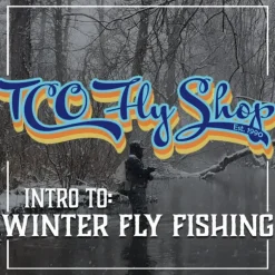 TCO Fly Fishing School: Intro to Winter Fly Fishing - State College - Your Premium Fishing Gear Store Rods Lines Baits Accessories^ Hot
