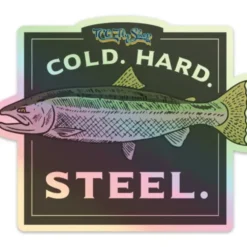 TCO Fly Shop's Cold Hard Steel Sticker - Your Premium Fishing Gear Store Rods Lines Baits Accessories^ Outlet