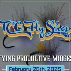 TCO Fly Tying Class: Tying Productive Midges with Connor McCoy - Your Premium Fishing Gear Store Rods Lines Baits Accessories^ Shop