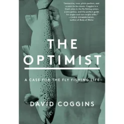 The Optimist: A Case for the Fly Fishing Life - Your Premium Fishing Gear Store Rods Lines Baits Accessories^ Store