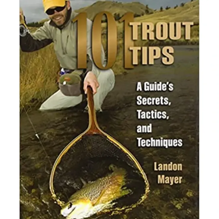 101 Trout Tips: A Guide's Secrets, Tactics, and Techniques - Your Premium Fishing Gear Store Rods Lines Baits Accessories^ Best